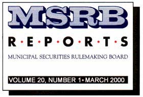 MSRB Reports Volume 20, Number 1 - March 2000